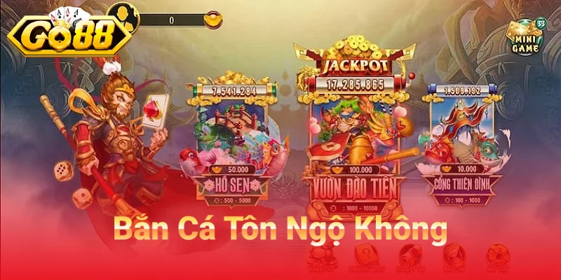 Bắn Cá Tôn Ngộ Không