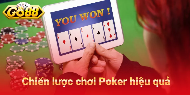 Chiến lược chơi Poker hiệu quả