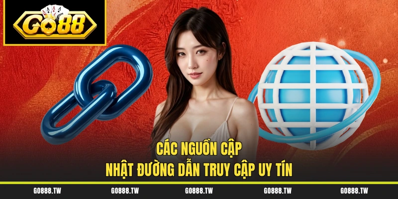 Các nguồn cập nhật đường dẫn truy cập uy tín