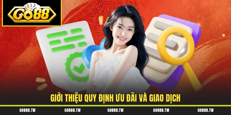 Giới thiệu quy định ưu đãi và giao dịch