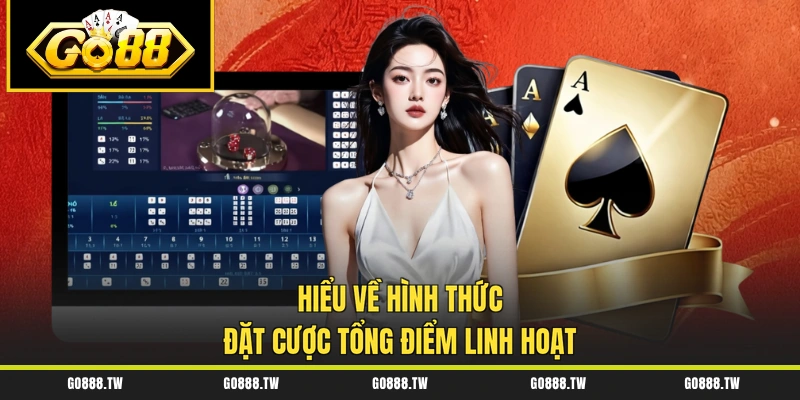 Hiểu về hình thức đặt cược tổng điểm linh hoạt