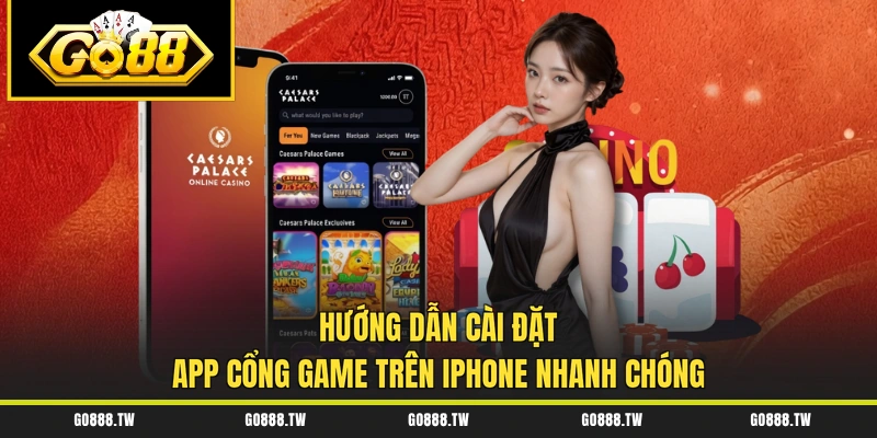 Hướng dẫn cài đặt app cổng game trên iPhone nhanh chóng