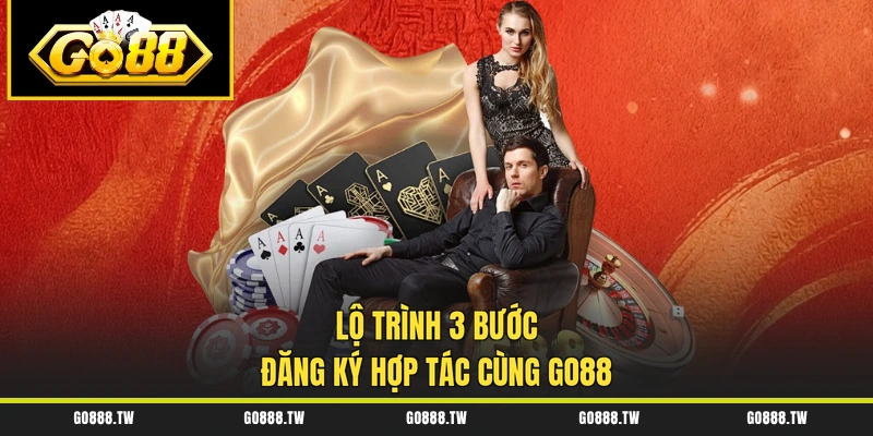 Lộ trình 3 bước đăng ký hợp tác cùng Go88