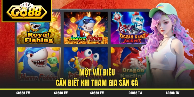 Một vài điều cần biết khi tham gia săn cá