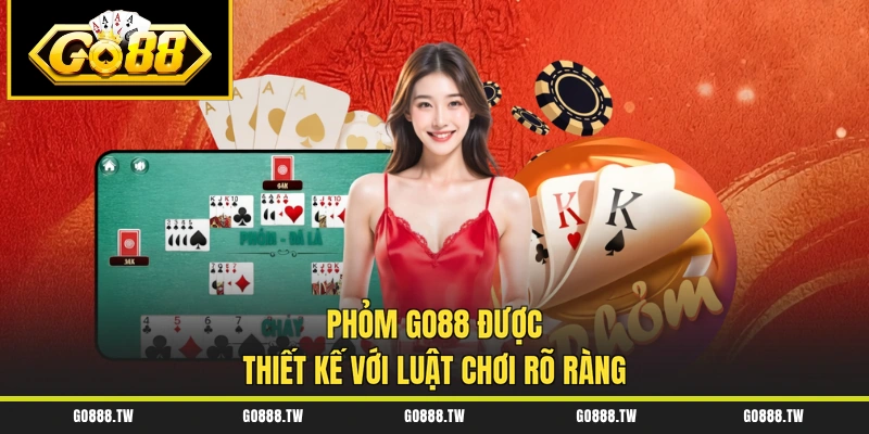 Phỏm GO88 được thiết kế với luật chơi rõ ràng