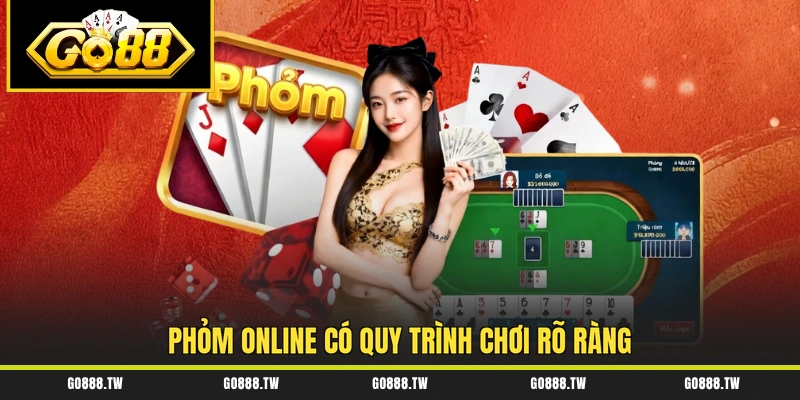 Phỏm online có quy trình chơi rõ ràng
