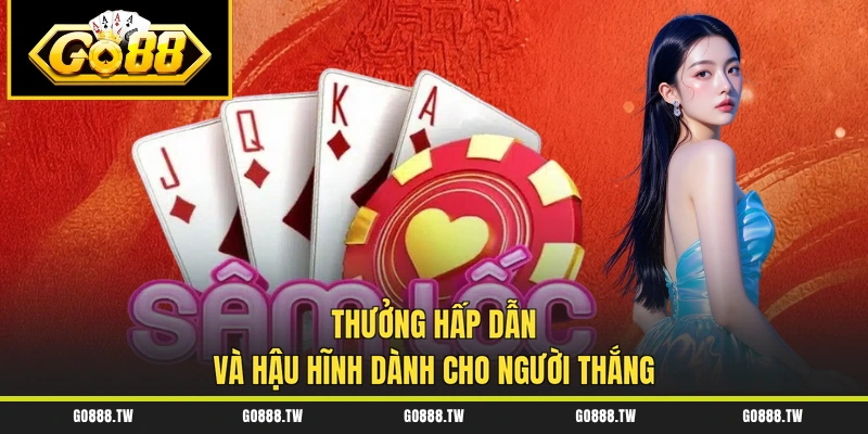Thưởng hấp dẫn và hậu hĩnh dành cho người thắng