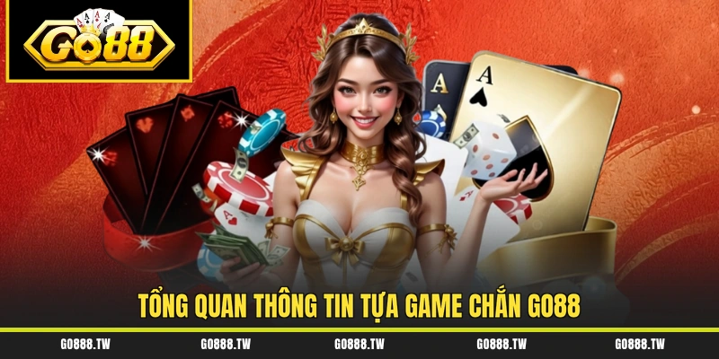 Tổng quan thông tin tựa game Chắn Go88